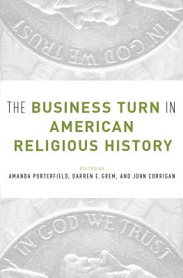 The Business Turn in American Religious History