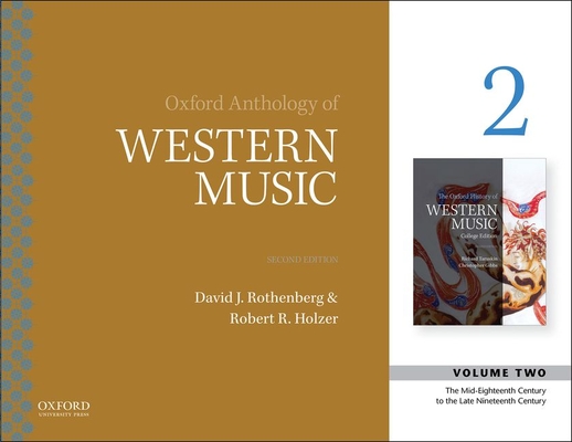 Oxford Anthology of Western Music: Volume 2: The Mid-Eighteenth Century to the Late-Nineteenth Century