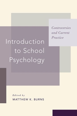 Introduction to School Psychology: Controversies and Current Practice
