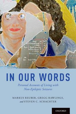 In Our Words: Personal Accounts of Living with Non-Epileptic Seizures