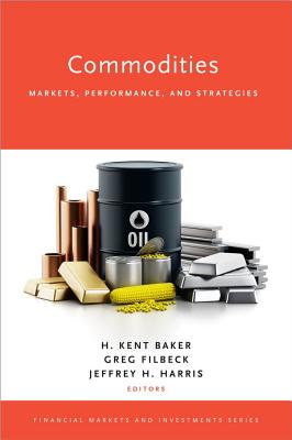 Commodities: Markets, Performance, and Strategies