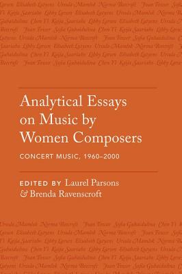 Analytical Essays on Music by Women Composers: Concert Music, 1960-2000
