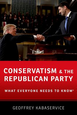 Conservatism and the Republican Party: What Everyone Needs to Know(r)