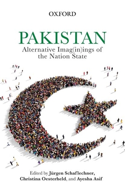 Pakistan: Alternative Imag(in)Ings of the Nation State