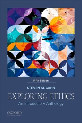 Exploring Ethics: An Introductory Anthology