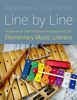 Line by Line: Progressive Staff Method Arrangements for Elementary Music Literacy