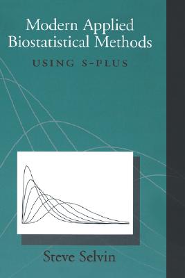 Modern Applied Biostatistical Methods: Using S-Plus