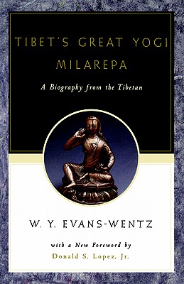 Tibet's Great Yog&#299; Milarepa: A Biography from the Tibetan Being the Jetsün-Kabbum or Biographical History of Jetsün-Milarepa, According to the Late L&#257;ma Kazi Dawa-Samdup's English Rendering
