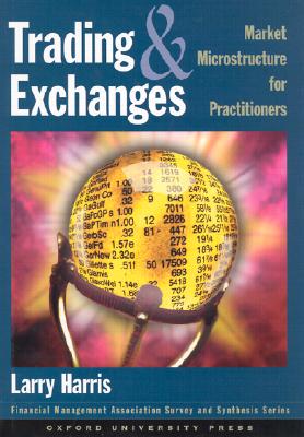 Trading and Exchanges: Market Microstructure for Practitioners