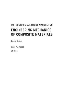 Instructor's Solutions Manual for Engineering Mechanics of Composite Materials, Second Edition