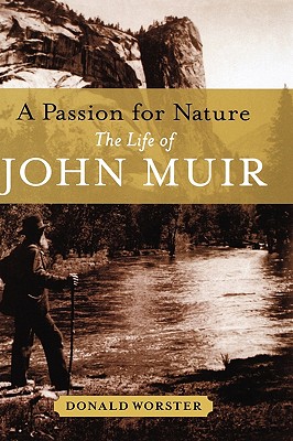 A Passion for Nature: The Life of John Muir