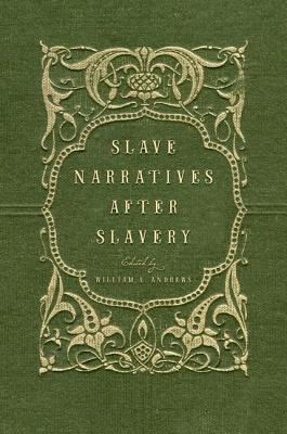 Slave Narratives After Slavery
