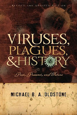 Viruses, Plagues, and History: Past, Present and Future