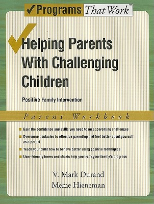 Helping Parents with Challenging Children, Parent Workbook: Positive Family Intervention