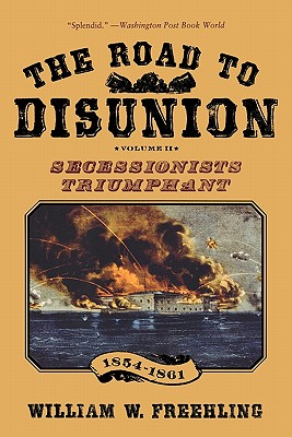 The Road to Disunion, Volume 2: Secessionists Triumphant, 1854-1861