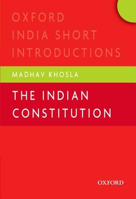 The Indian Constitution: Oxford India Short Introductions