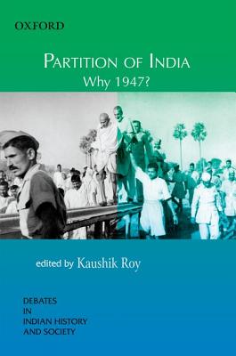 Partition of India Why 1947?