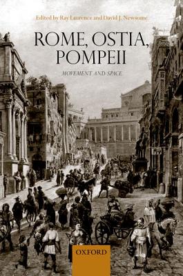 Rome, Ostia, Pompeii: Movement and Space