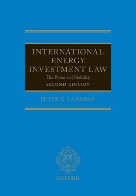 International Energy Investment Law: The Pursuit of Stability