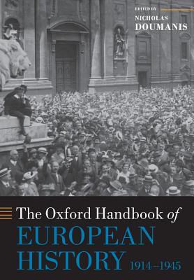 The Oxford Handbook of European History, 1914-1945