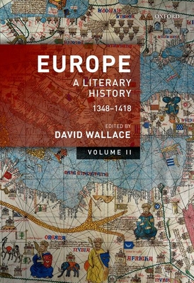 Europe: Volume 2: A Literary History, 1348-1418