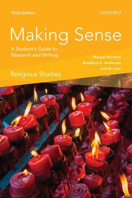 Making Sense in Religious Studies: A Student's Guide to Research and Writing