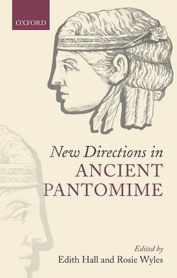 New Directions in Ancient Pantomime