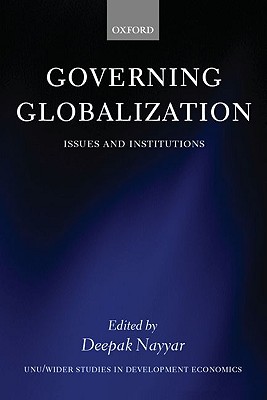 Governing Globalization: Issues and Institutions