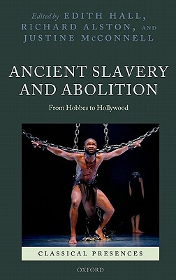 Ancient Slavery and Abolition: From Hobbes to Hollywood