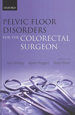 Pelvic Floor Disorders for the Colorectal Surgeon
