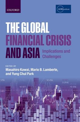 Global Financial Crisis and Asia: Implications and Challenges