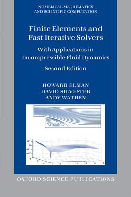 Finite Elements and Fast Iterative Solvers: With Applications in Incompressible Fluid Dynamics