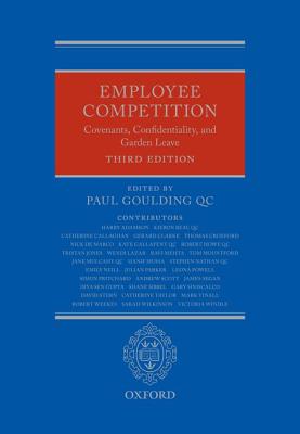 Employee Competition: Covenants, Confidentiality, and Garden Leave