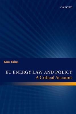 EU Energy Law and Policy: A Critical Account