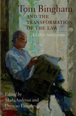 Tom Bingham and the Transformation of the Law: A Liber Amicorum