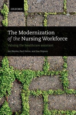 The Modernization of the Nursing Workforce: Valuing the Healthcare Assistant