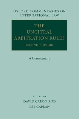 The Uncitral Arbitration Rules: A Commentary
