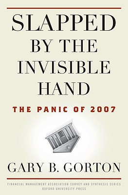 Slapped by the Invisible Hand: The Panic of 2007