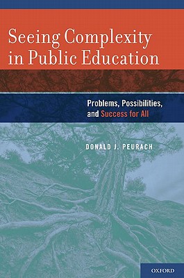 Seeing Complexity in Public Education: Problems, Possibilities, and Success for All
