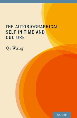 The Autobiographical Self in Time and Culture