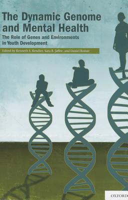 The Dynamic Genome and Mental Health: The Role of Genes and Environments in Youth Development