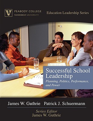 Successful School Leadership: Planning, Politics, Performance, and Power