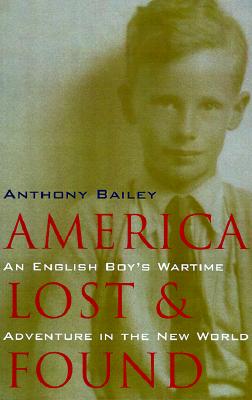 America Lost and Found: An English Boy's Wartime Adventure in the New World