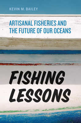 Fishing Lessons: Artisanal Fisheries and the Future of Our Oceans