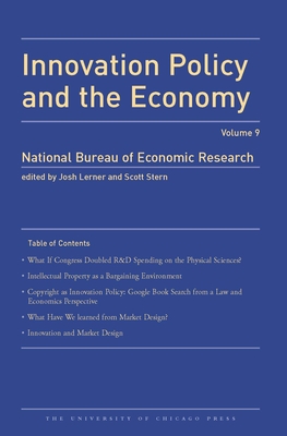 Innovation Policy and the Economy 2008: Volume 9volume 9