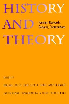 History and Theory: Feminist Research, Debates, Contestations