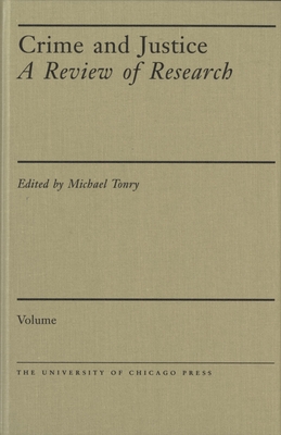 Crime and Justice, Volume 47: A Review of Research Volume 47
