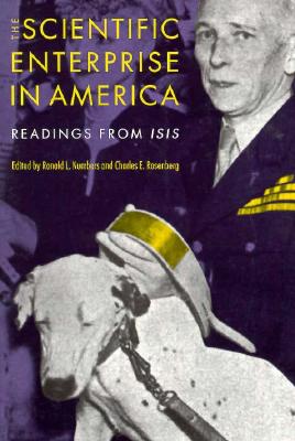 The Scientific Enterprise in America: Readings from Isis