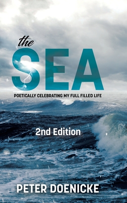 The Sea: Poetically Celebrating My Full Filled Life