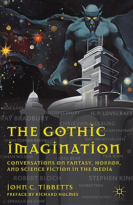 The Gothic Imagination: Conversations on Fantasy, Horror, and Science Fiction in the Media